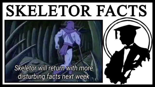 Skeletor Disturbing Facts