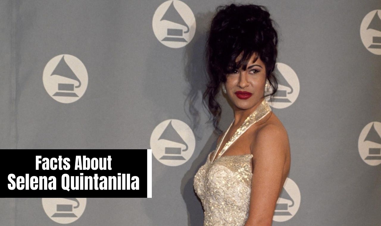 Facts About Selena Quintanilla